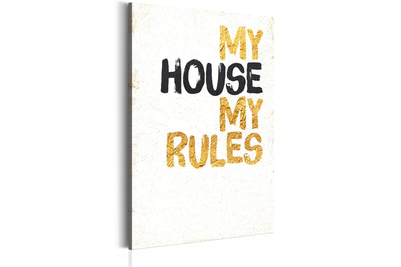 Billede My Home: My house, my rules 80x120 - Artgeist sp. z o. o. - Boligtilbehør - Billeder & kunst - Billeder på lærred