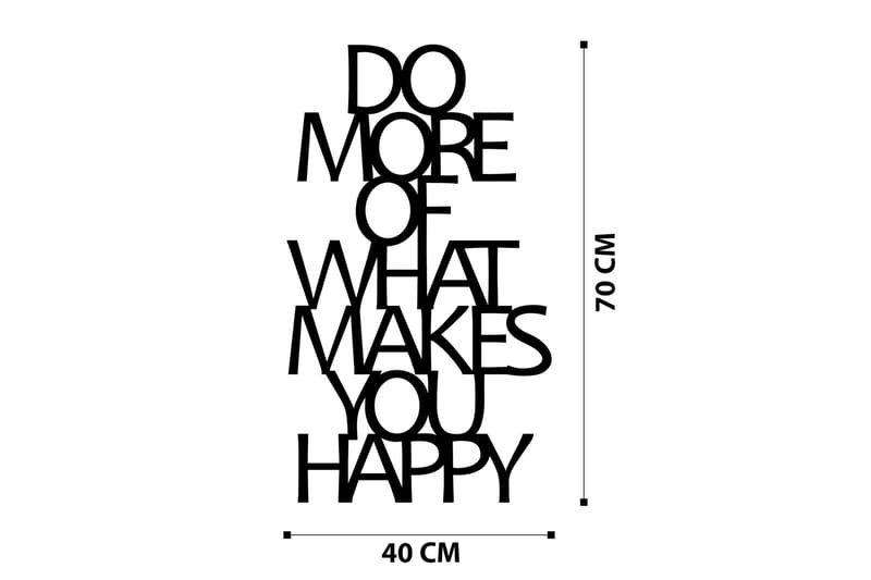 Do More Of What Makes You Happy Vægdekor - Sort - Boligtilbehør - Vægdekoration - Skilt - Emaljeskilte