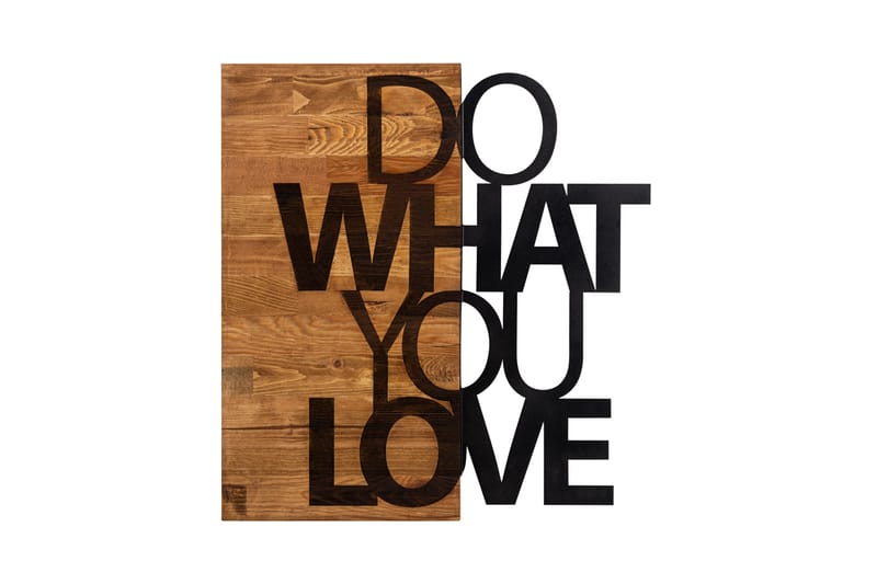 Do What You Love Vægdekor - Sort/Valnød - Boligtilbehør - Vægdekoration - Skilt - Emaljeskilte