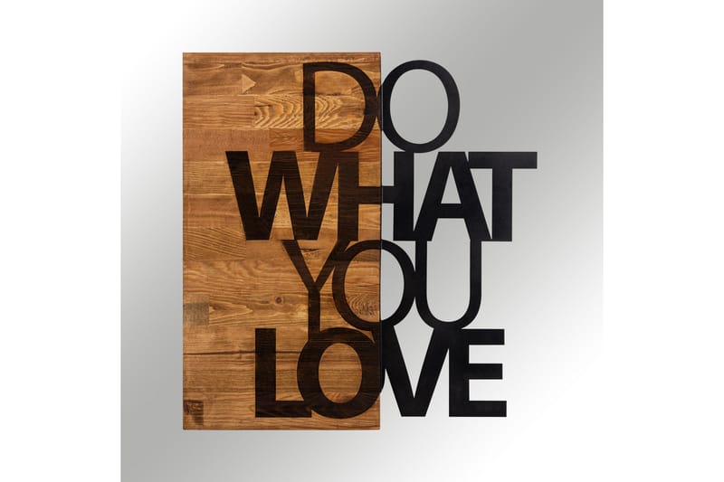 Do What You Love Vægdekor - Sort/Valnød - Boligtilbehør - Vægdekoration - Skilt - Emaljeskilte